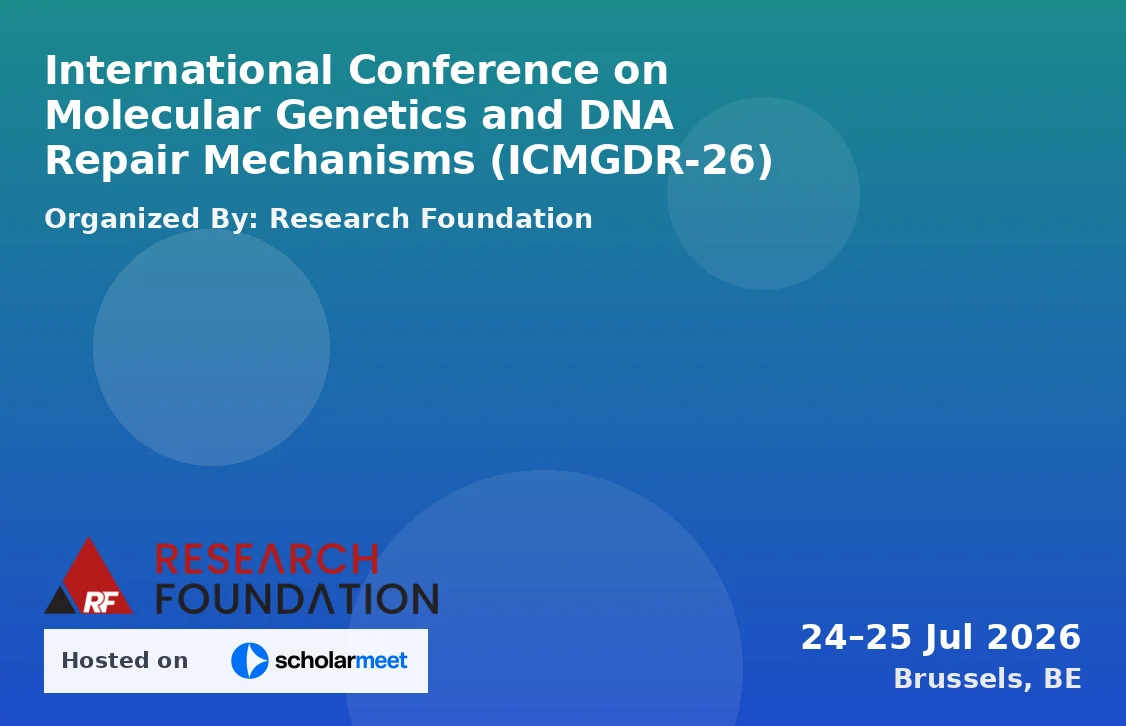 International Conference on Molecular Genetics and DNA Repair Mechanisms (ICMGDR-26)