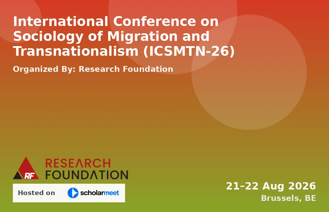 International Conference on Sociology of Migration and Transnationalism (ICSMTN-26)