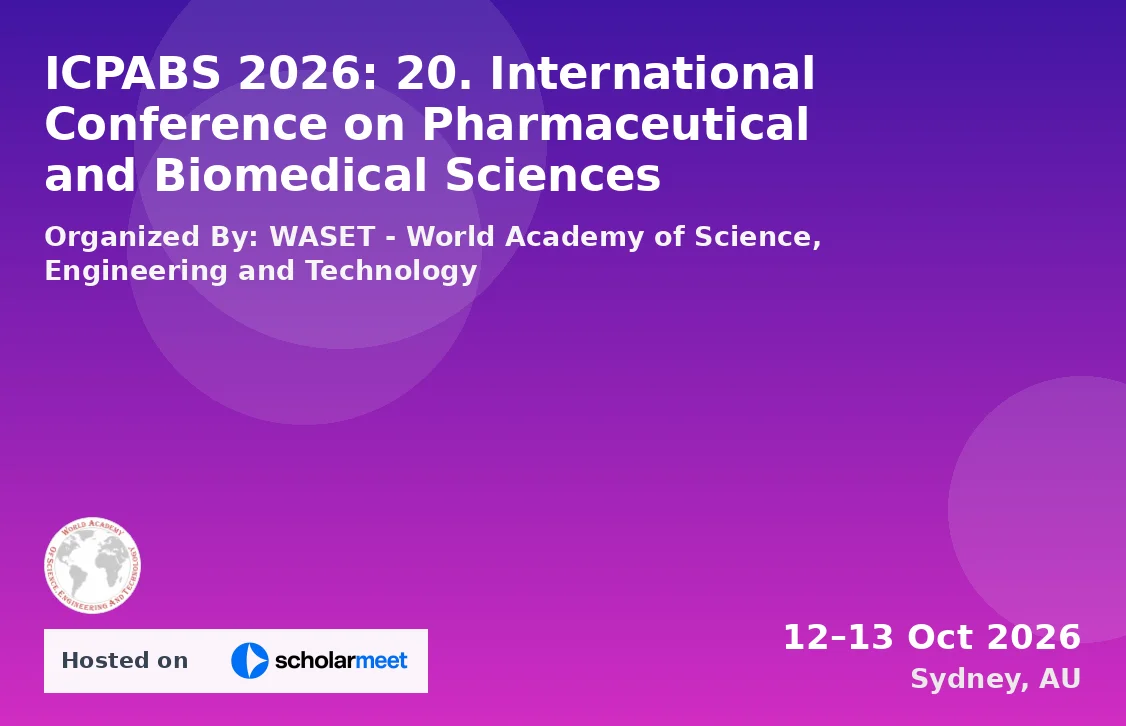 ICPABS 2026: 20. International Conference on Pharmaceutical and Biomedical Sciences