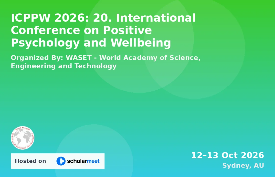 ICPPW 2026: 20. International Conference on Positive Psychology and Wellbeing
