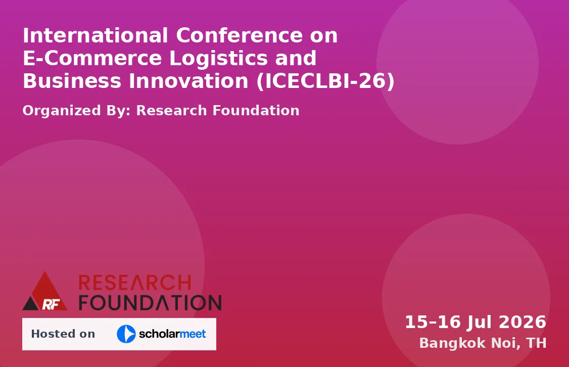 International Conference on E-Commerce Logistics and Business Innovation (ICECLBI-26)
