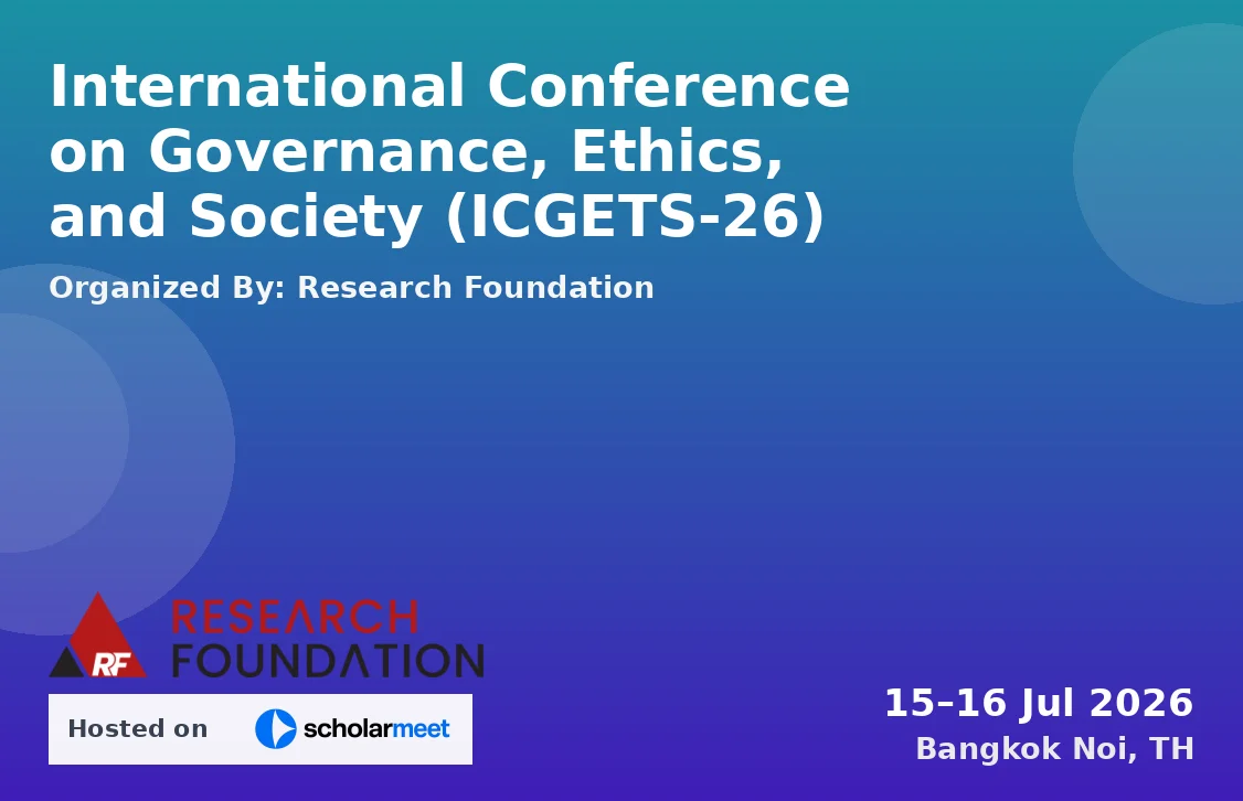 International Conference on Governance, Ethics, and Society (ICGETS-26)