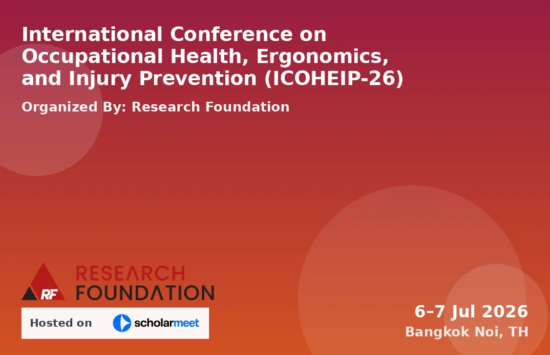International Conference on Occupational Health, Ergonomics, and Injury Prevention (ICOHEIP-26)