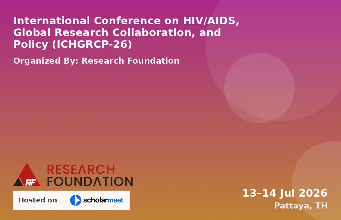 International Conference on HIV/AIDS, Global Research Collaboration, and Policy (ICHGRCP-26)