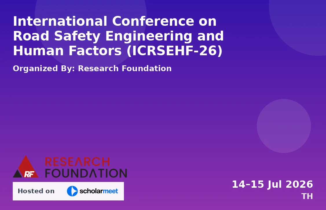 International Conference on Road Safety Engineering and Human Factors (ICRSEHF-26)
