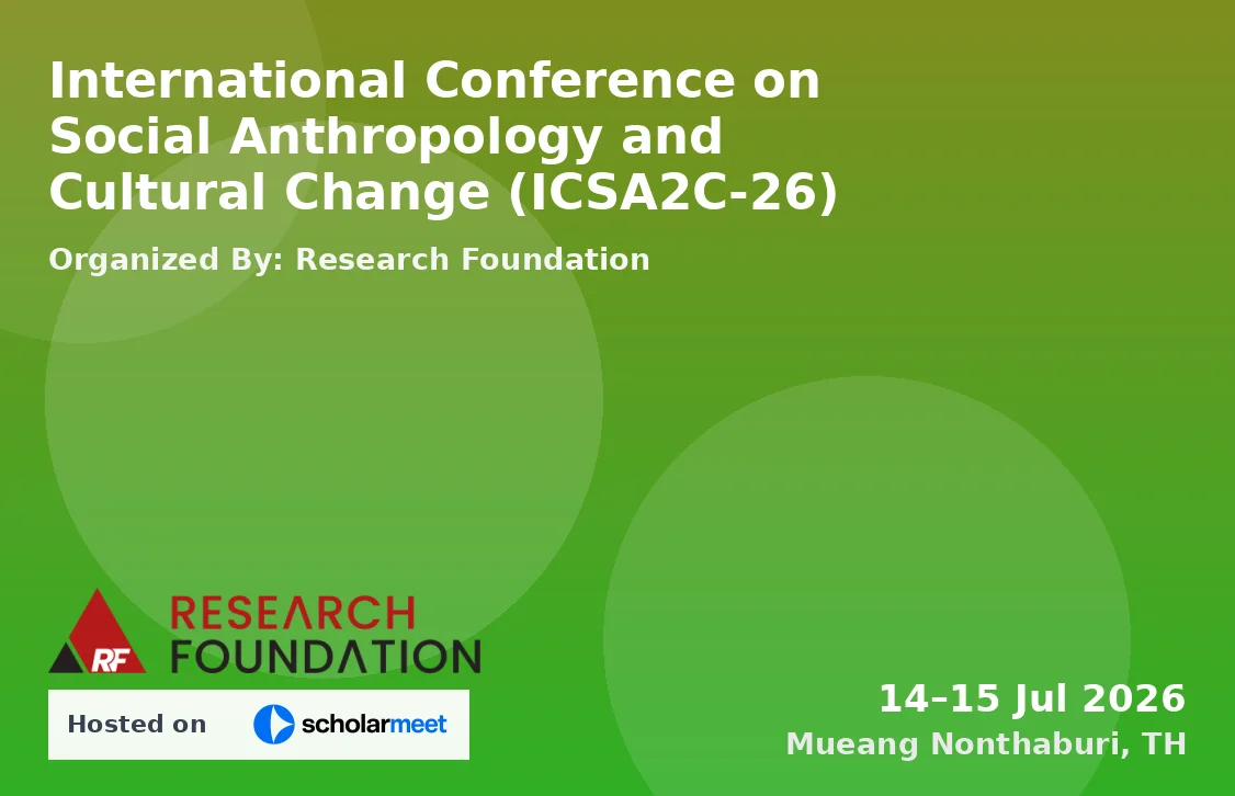 International Conference on Social Anthropology and Cultural Change (ICSA2C-26)