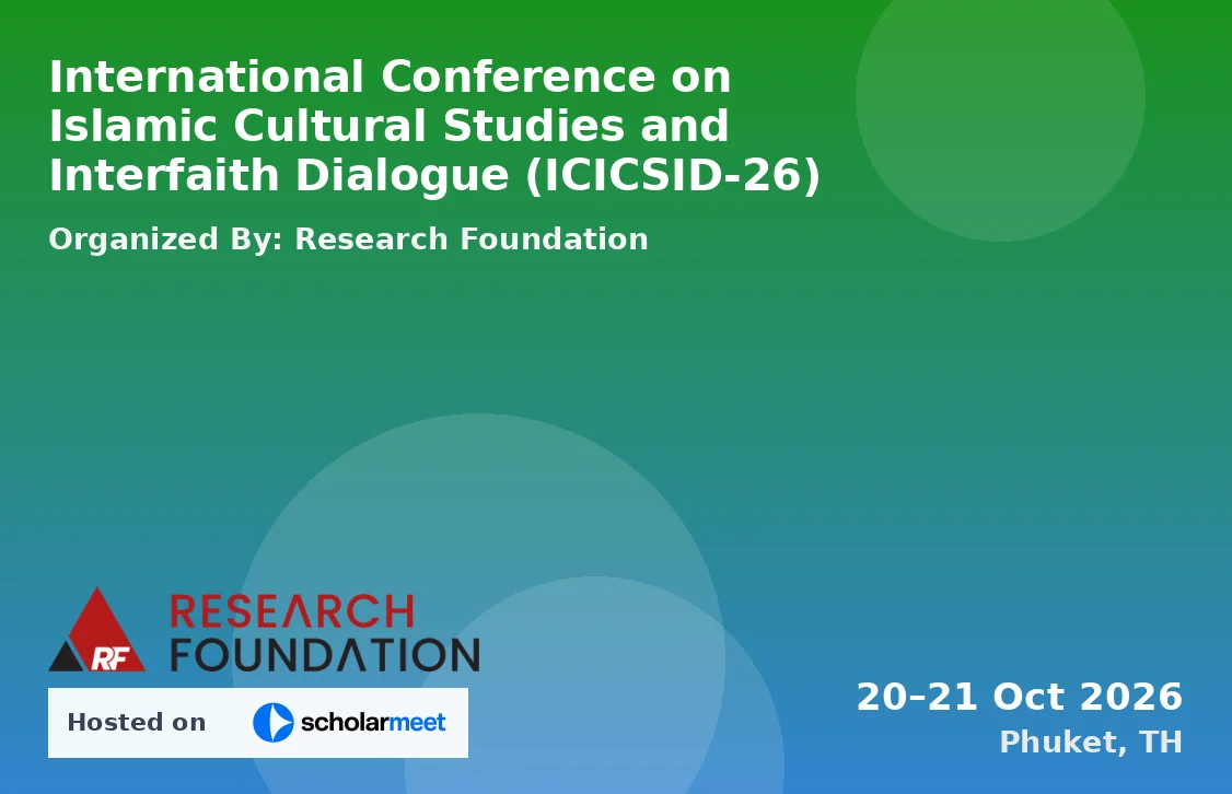 International Conference on Islamic Cultural Studies and Interfaith Dialogue (ICICSID-26)