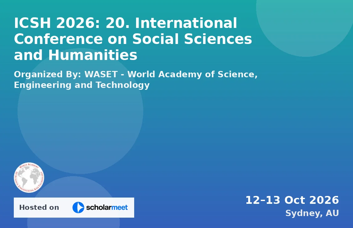 ICSH 2026: 20. International Conference on Social Sciences and Humanities