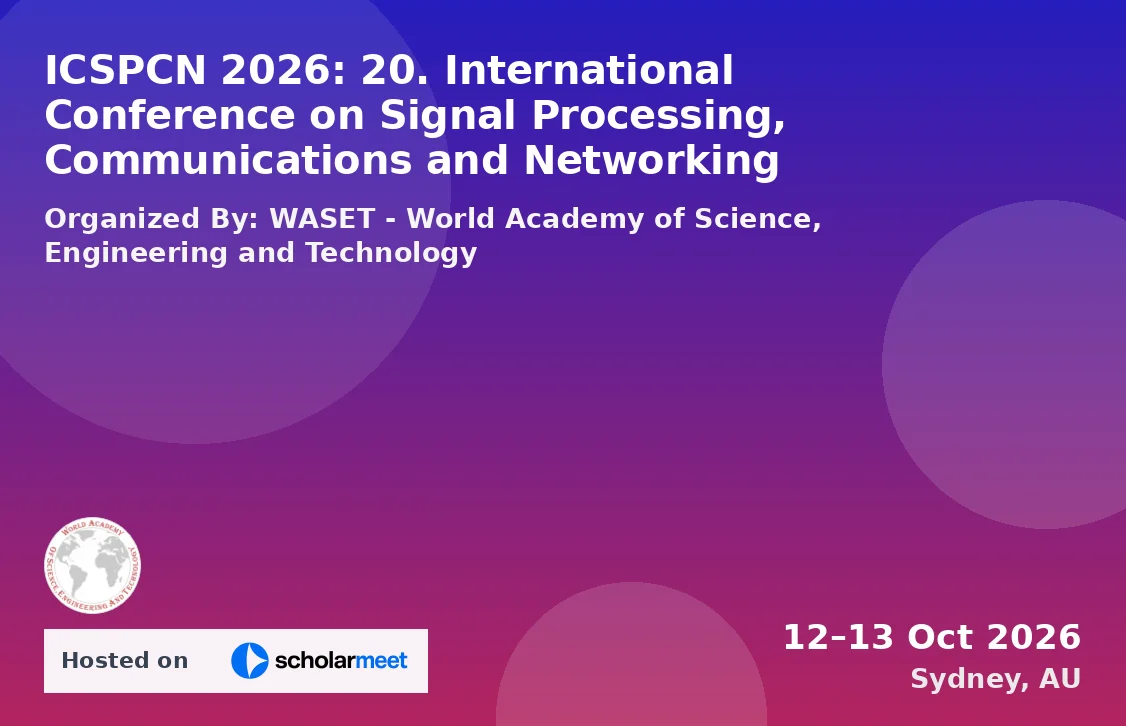 ICSPCN 2026: 20. International Conference on Signal Processing, Communications and Networking