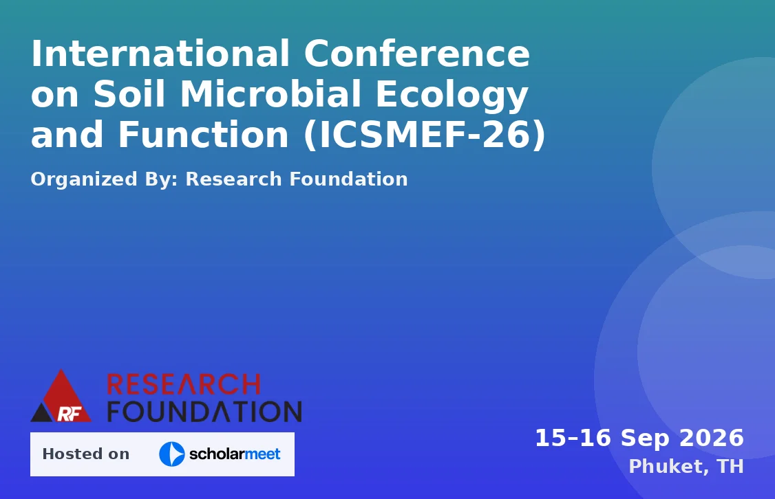 International Conference on Soil Microbial Ecology and Function (ICSMEF-26)