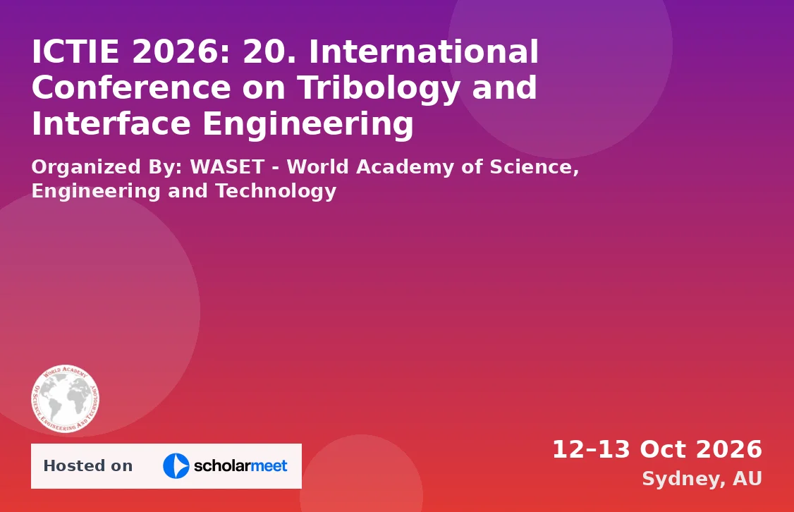 ICTIE 2026: 20. International Conference on Tribology and Interface Engineering