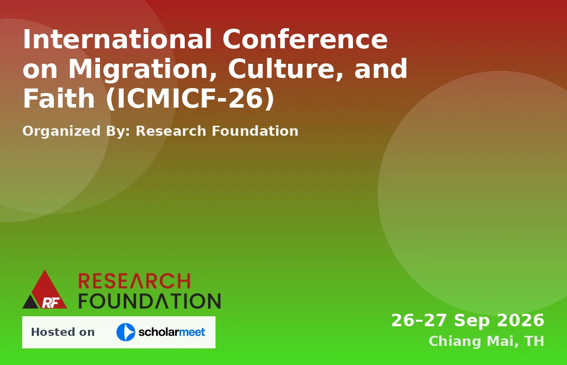 International Conference on Migration, Culture, and Faith (ICMICF-26)