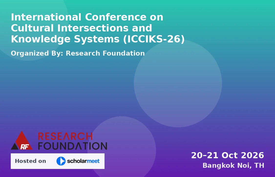 International Conference on Cultural Intersections and Knowledge Systems (ICCIKS-26)