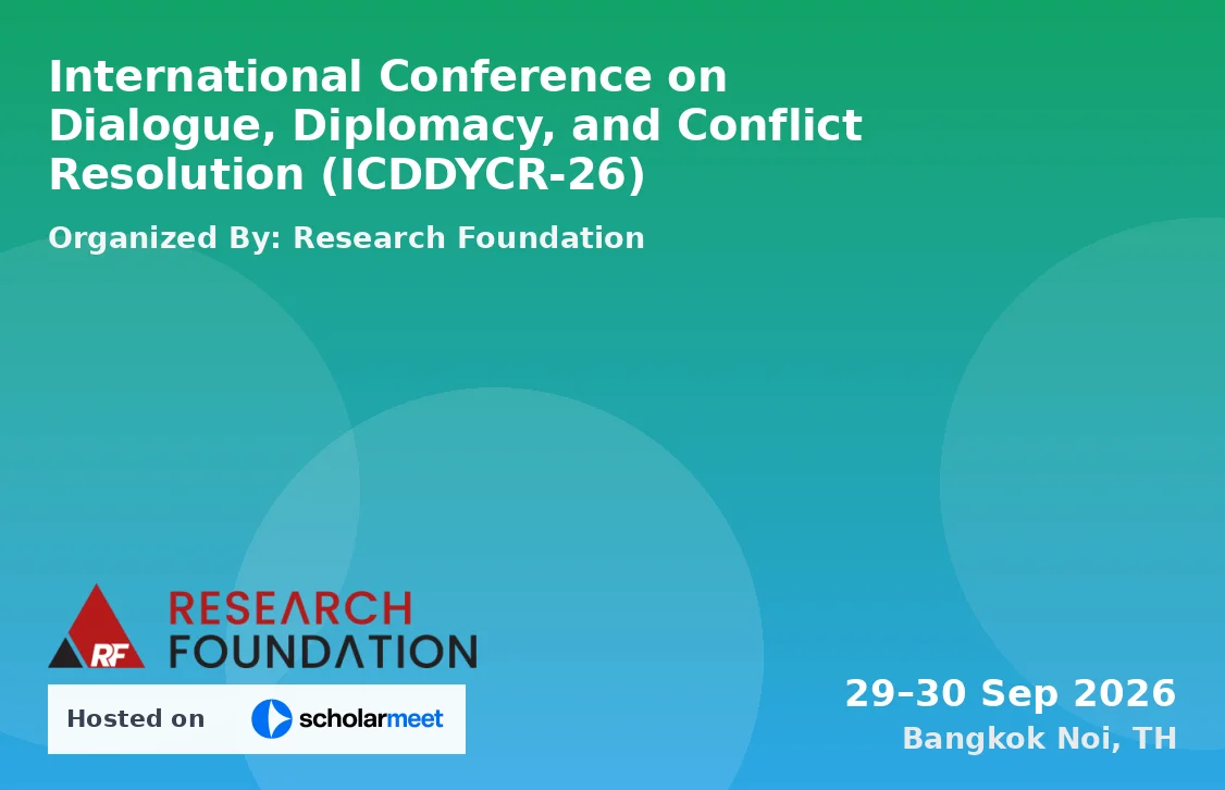 International Conference on Dialogue, Diplomacy, and Conflict Resolution (ICDDYCR-26)