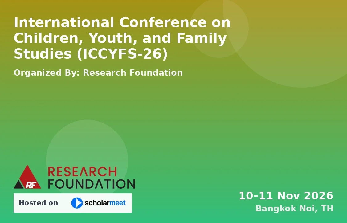 International Conference on Children, Youth, and Family Studies (ICCYFS-26)