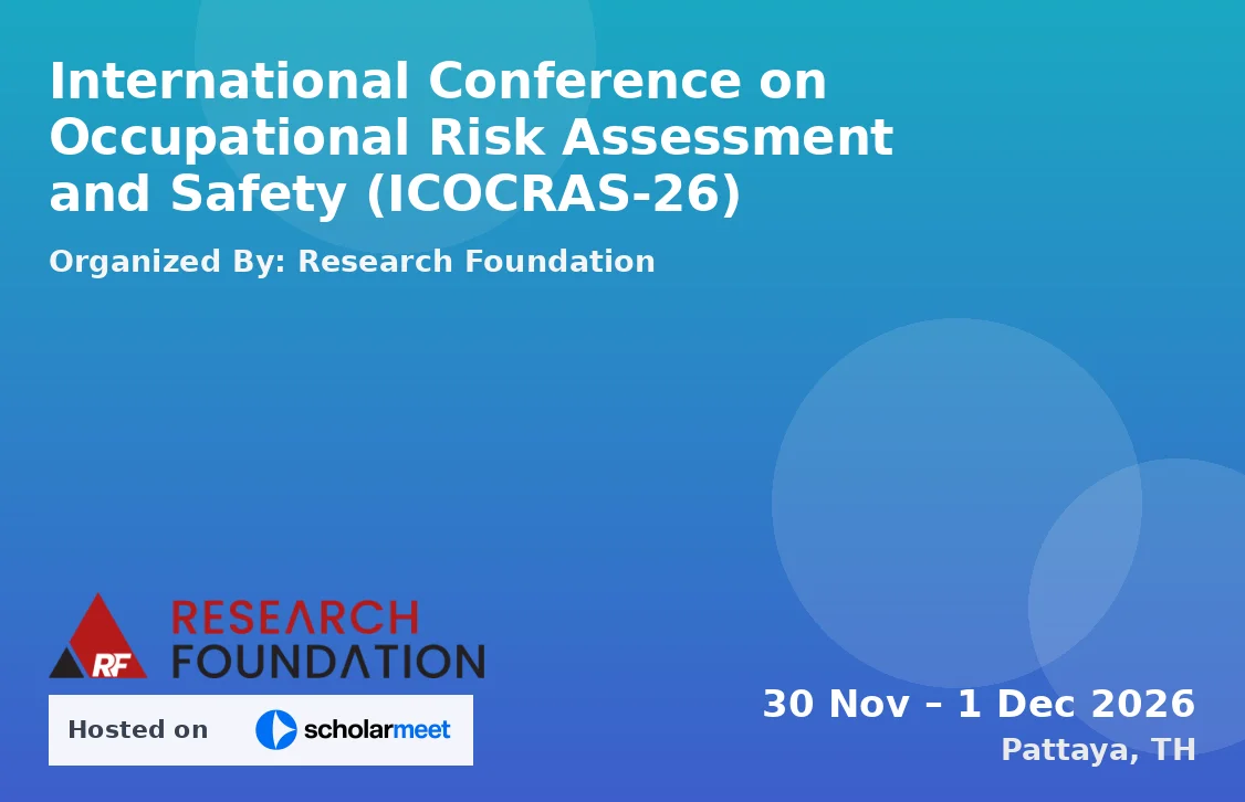International Conference on Occupational Risk Assessment and Safety (ICOCRAS-26)