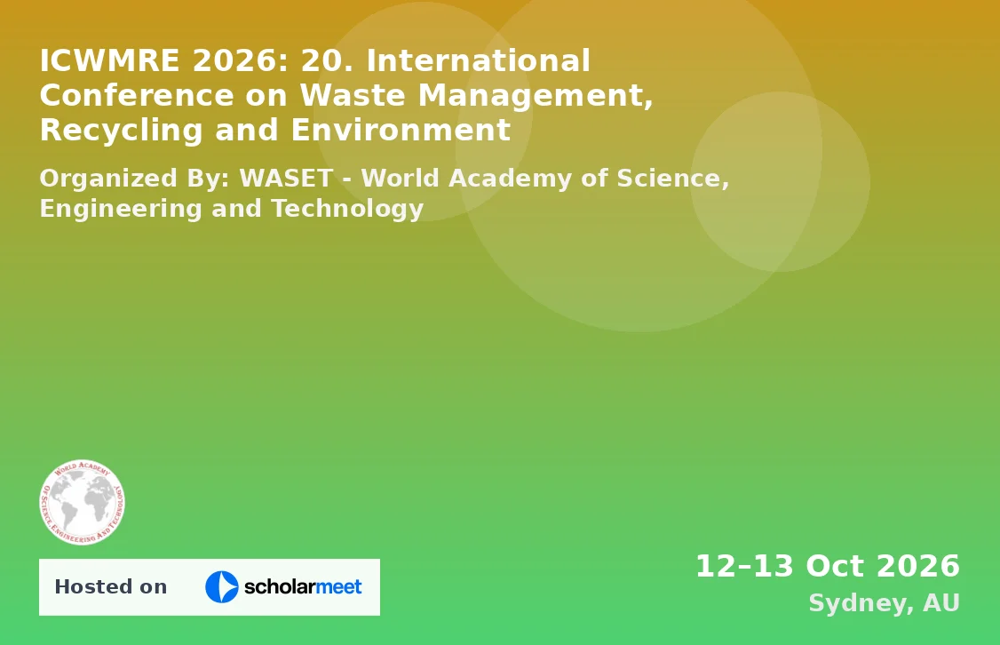 ICWMRE 2026: 20. International Conference on Waste Management, Recycling and Environment