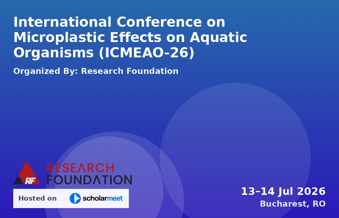 International Conference on Microplastic Effects on Aquatic Organisms (ICMEAO-26)