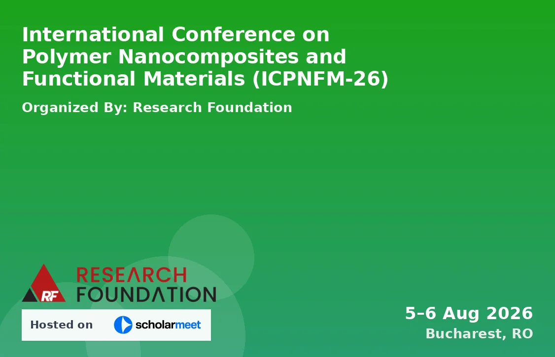 International Conference on Polymer Nanocomposites and Functional Materials (ICPNFM-26)