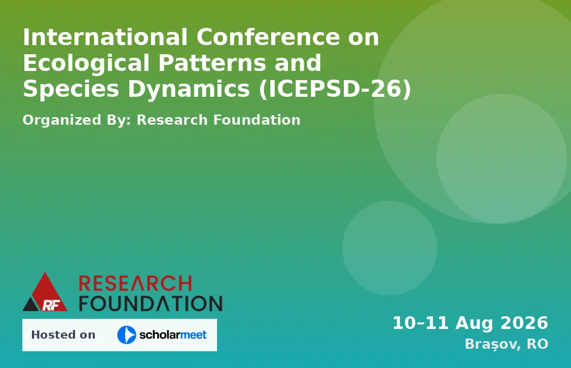 International Conference on Ecological Patterns and Species Dynamics (ICEPSD-26)