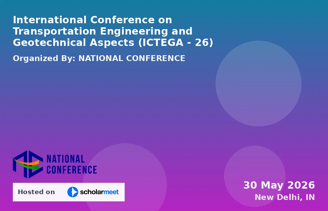 International Conference on Transportation Engineering and Geotechnical Aspects (ICTEGA - 26)