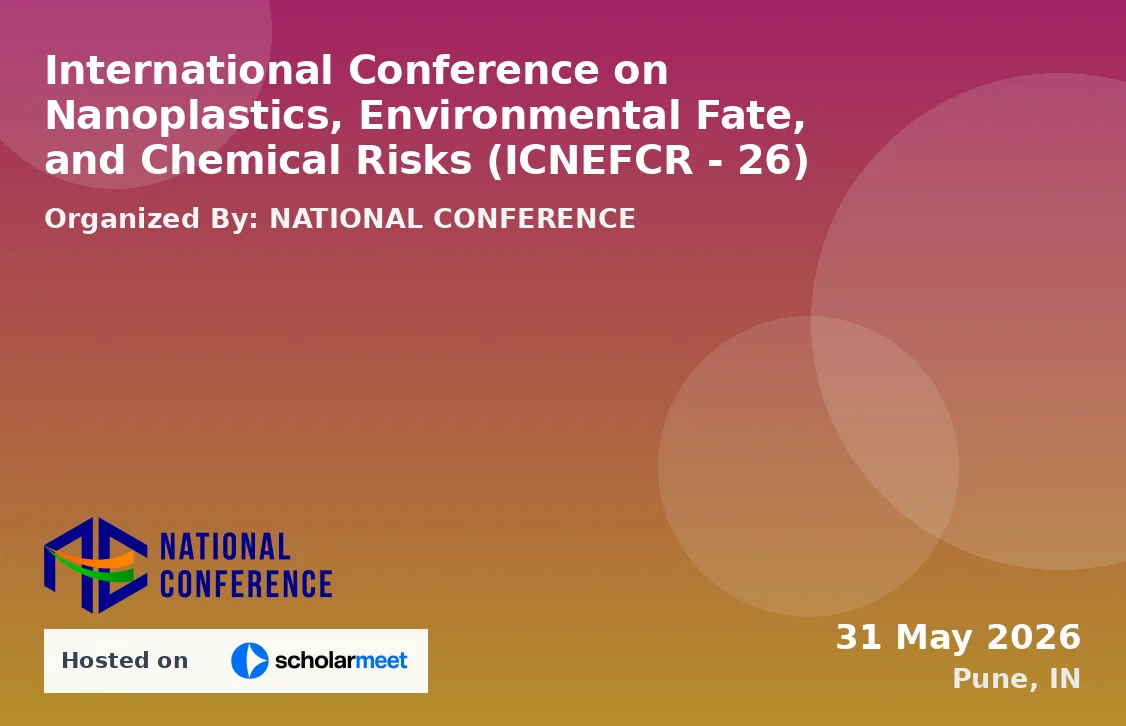 International Conference on Nanoplastics, Environmental Fate, and Chemical Risks (ICNEFCR - 26)
