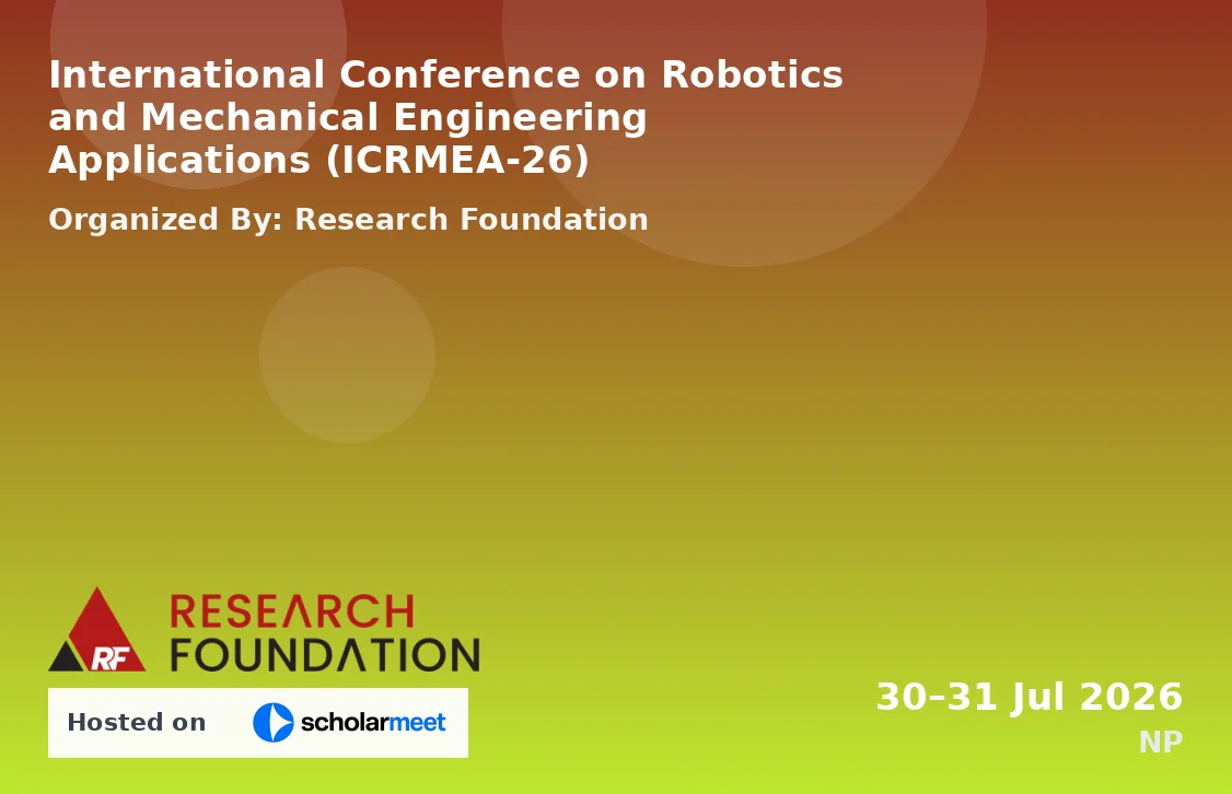 International Conference on Robotics and Mechanical Engineering Applications (ICRMEA-26)