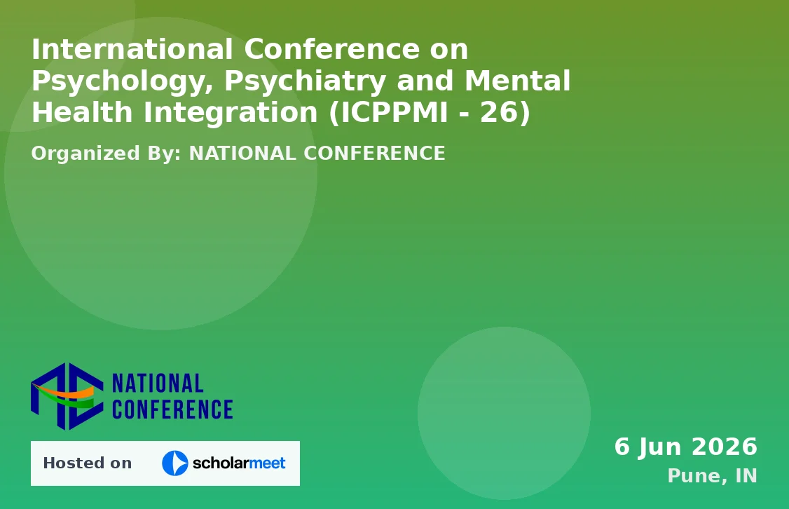 International Conference on Psychology, Psychiatry and Mental Health Integration (ICPPMI - 26)