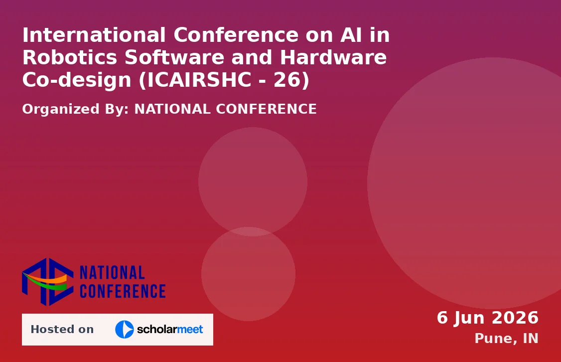 International Conference on AI in Robotics Software and Hardware Co-design (ICAIRSHC - 26)