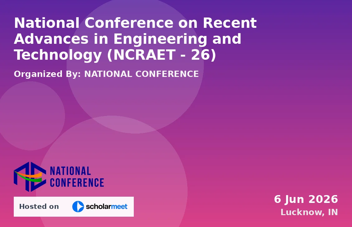 National Conference on Recent Advances in Engineering and Technology (NCRAET - 26)