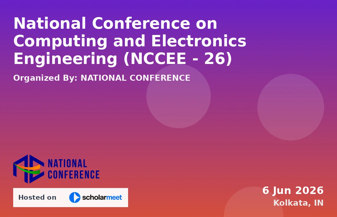 National Conference on Computing and Electronics Engineering (NCCEE - 26)