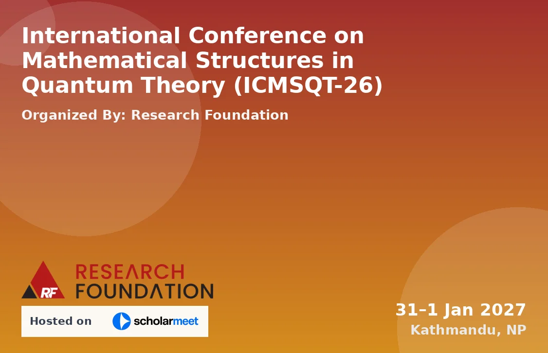 International Conference on Mathematical Structures in Quantum Theory (ICMSQT-26)