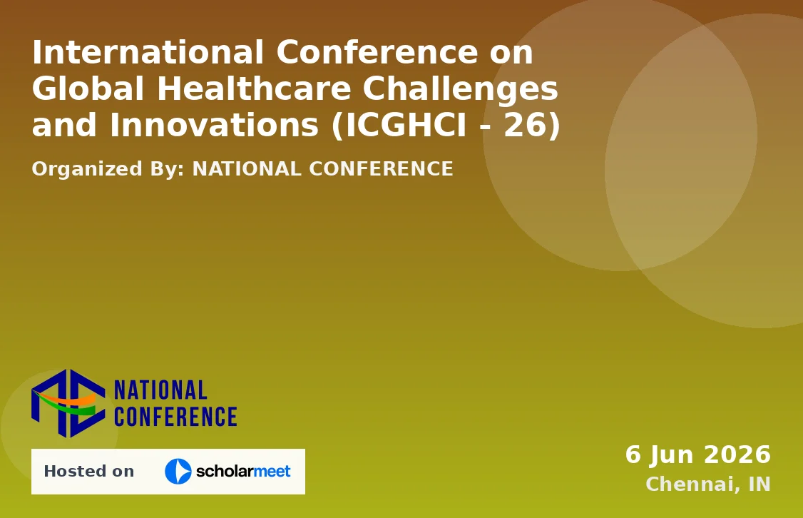 International Conference on Global Healthcare Challenges and Innovations (ICGHCI - 26)