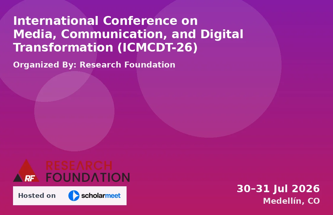 International Conference on Media, Communication, and Digital Transformation (ICMCDT-26)