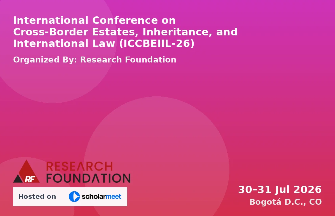 International Conference on Cross-Border Estates, Inheritance, and International Law (ICCBEIIL-26)