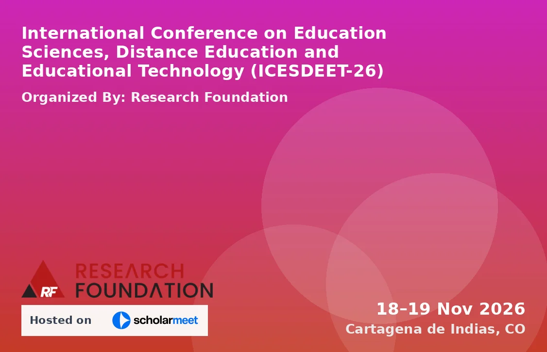 International Conference on Education Sciences, Distance Education and Educational Technology (ICESDEET-26)