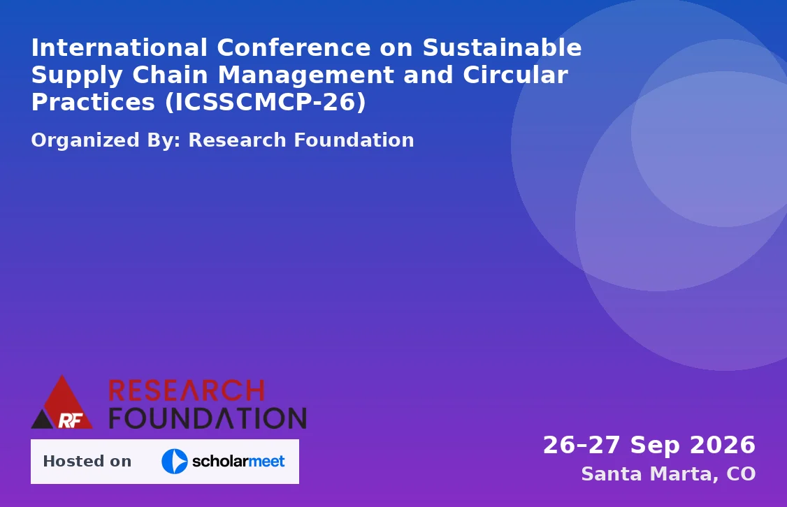 International Conference on Sustainable Supply Chain Management and Circular Practices (ICSSCMCP-26)
