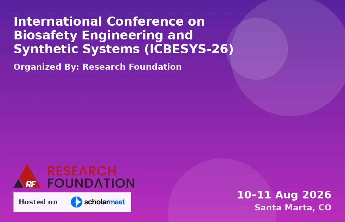 International Conference on Biosafety Engineering and Synthetic Systems (ICBESYS-26)