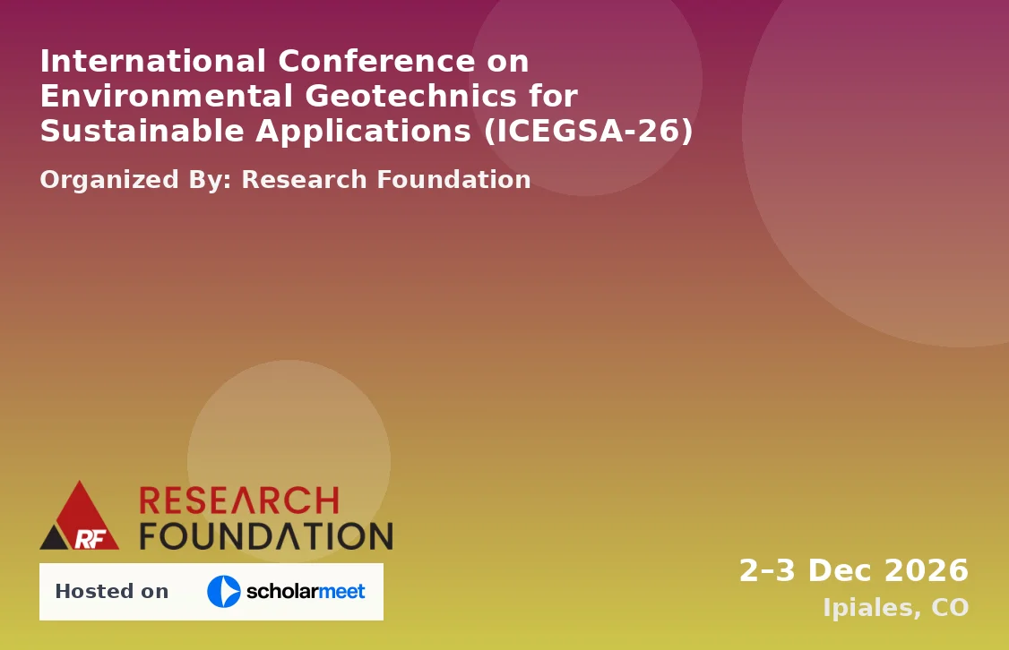 International Conference on Environmental Geotechnics for Sustainable Applications (ICEGSA-26)