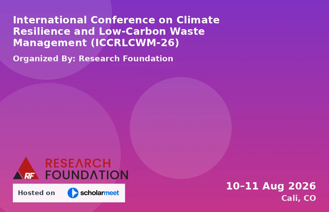 International Conference on Climate Resilience and Low-Carbon Waste Management (ICCRLCWM-26)