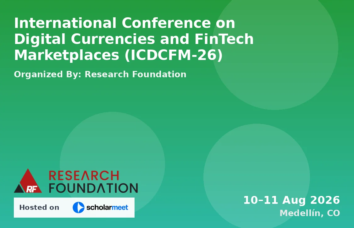 International Conference on Digital Currencies and FinTech Marketplaces (ICDCFM-26)