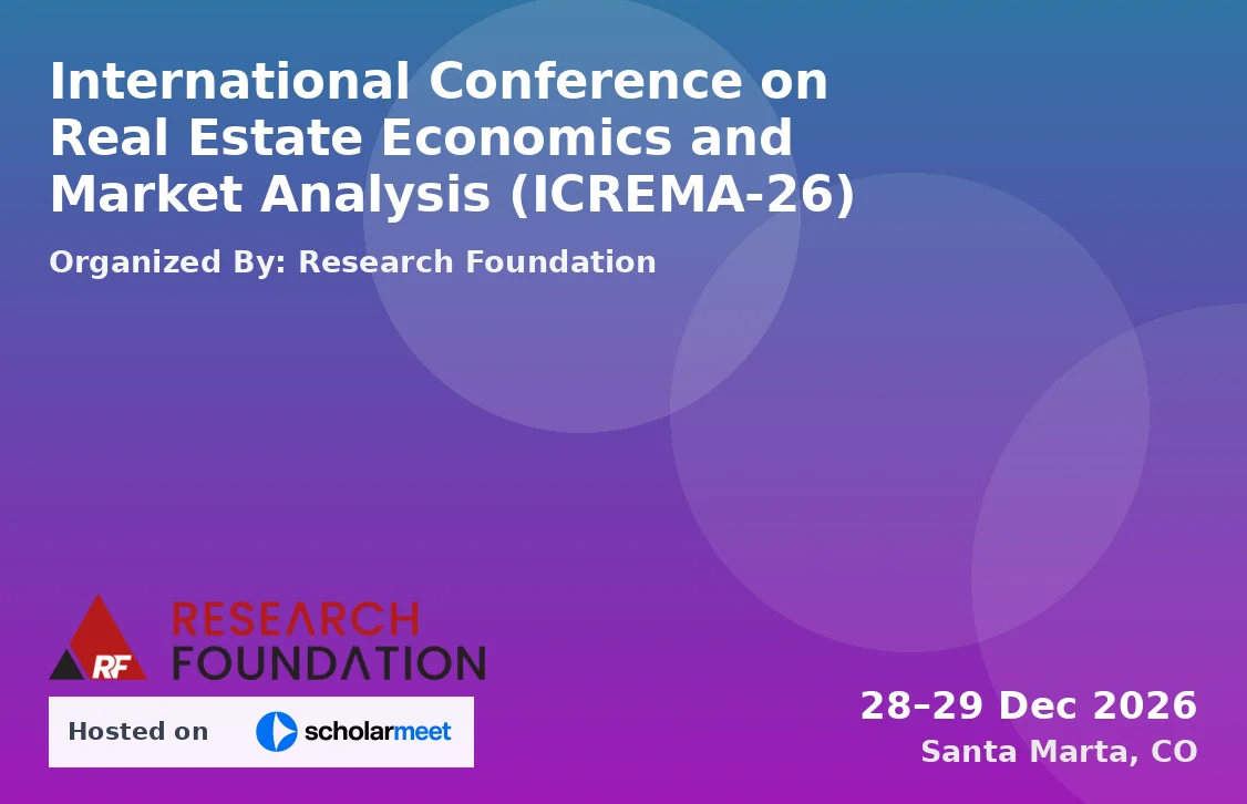 International Conference on Real Estate Economics and Market Analysis (ICREMA-26)