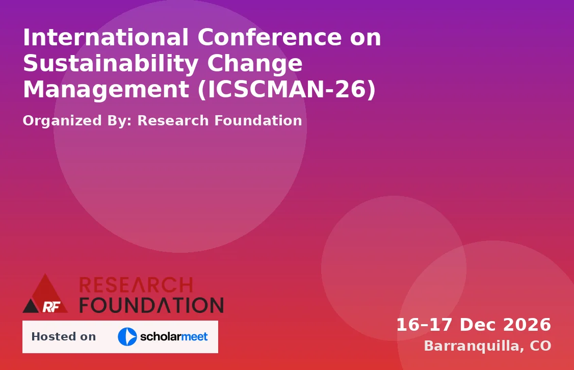 International Conference on Sustainability Change Management (ICSCMAN-26)