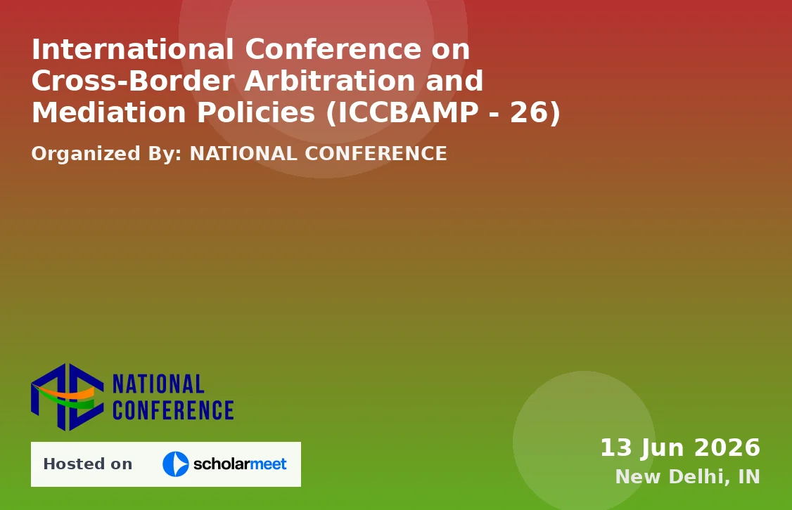 International Conference on Cross-Border Arbitration and Mediation Policies (ICCBAMP - 26)