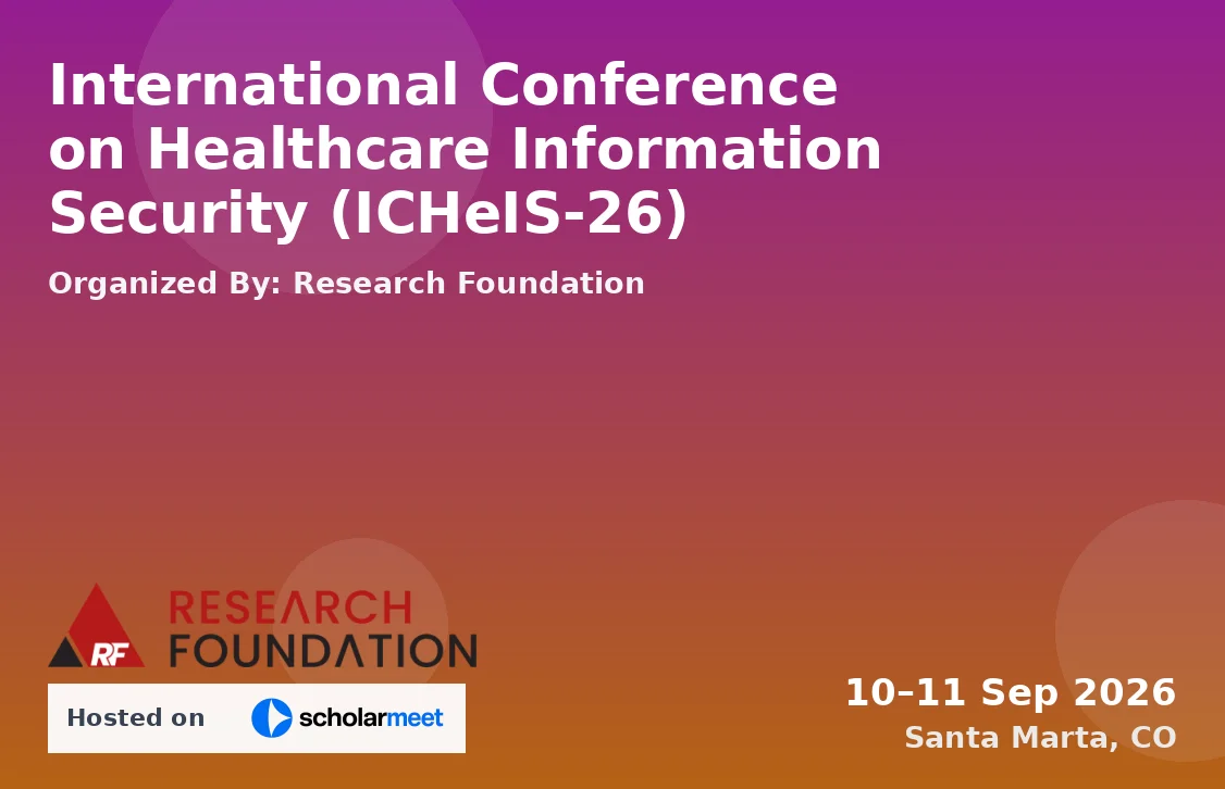 International Conference on Healthcare Information Security (ICHeIS-26)
