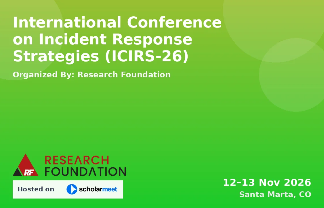 International Conference on Incident Response Strategies (ICIRS-26)