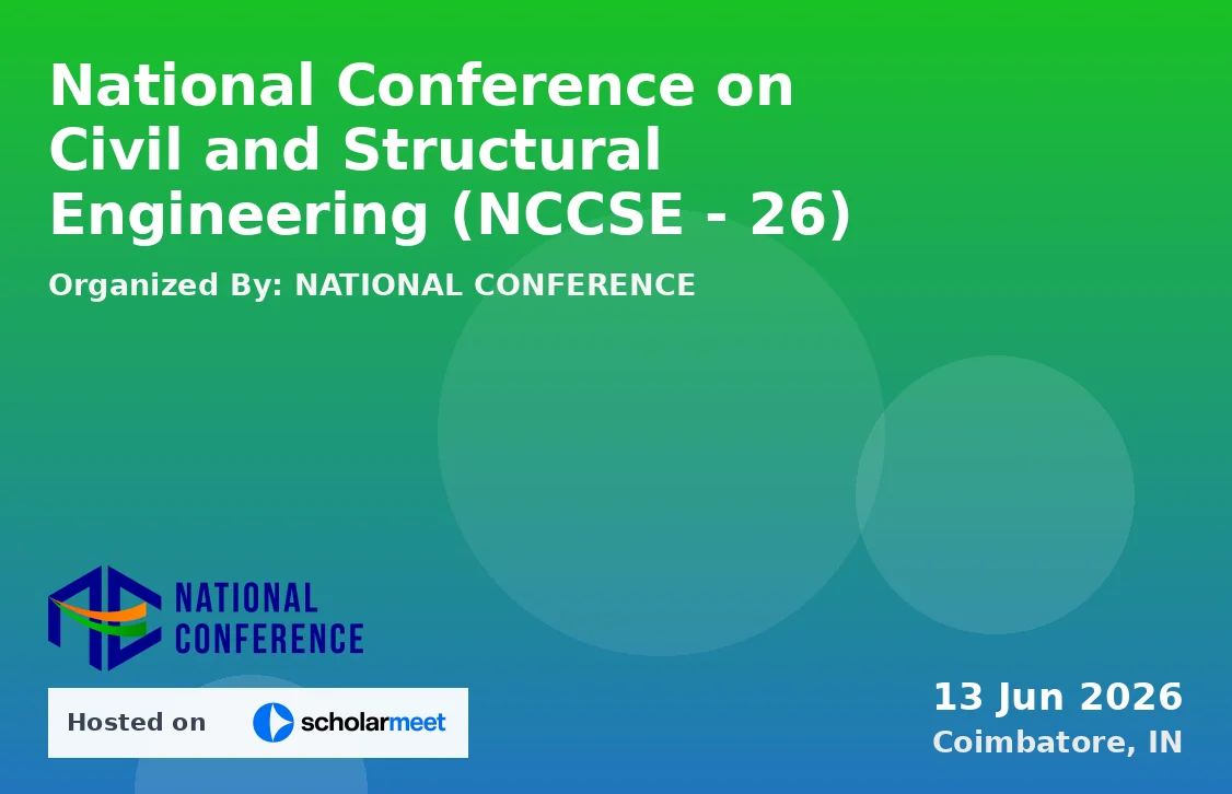 National Conference on Civil and Structural Engineering (NCCSE - 26)