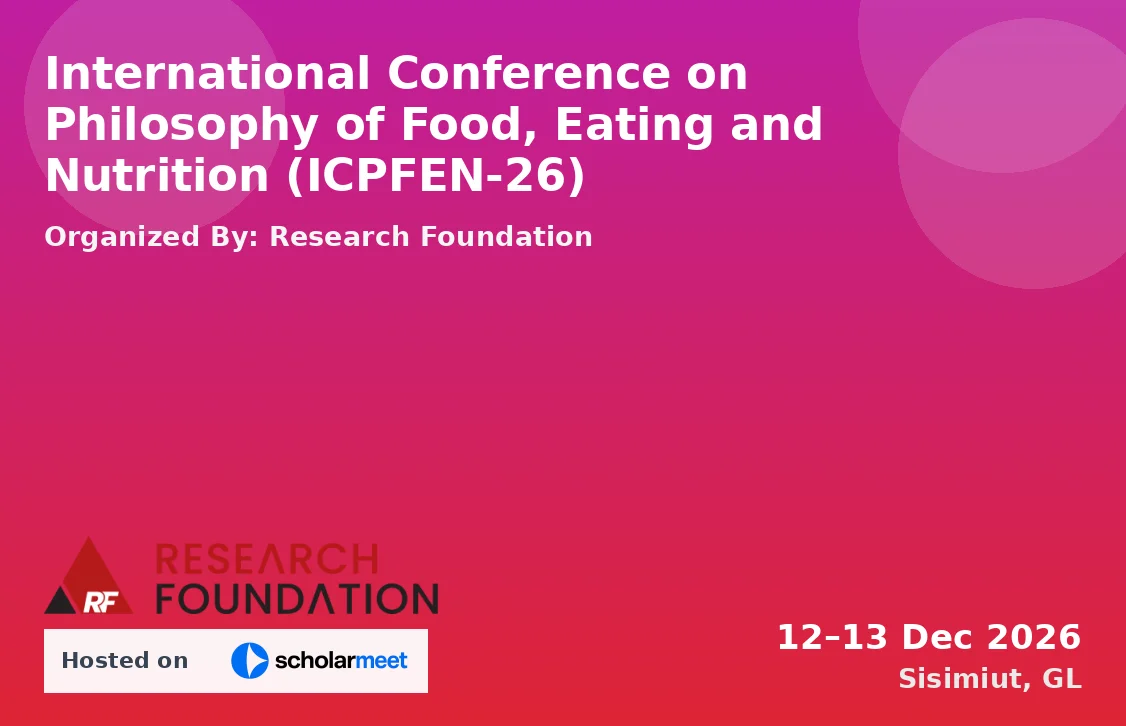 International Conference on Philosophy of Food, Eating and Nutrition (ICPFEN-26)