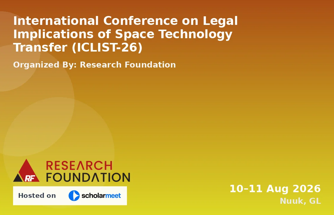 International Conference on Legal Implications of Space Technology Transfer (ICLIST-26)