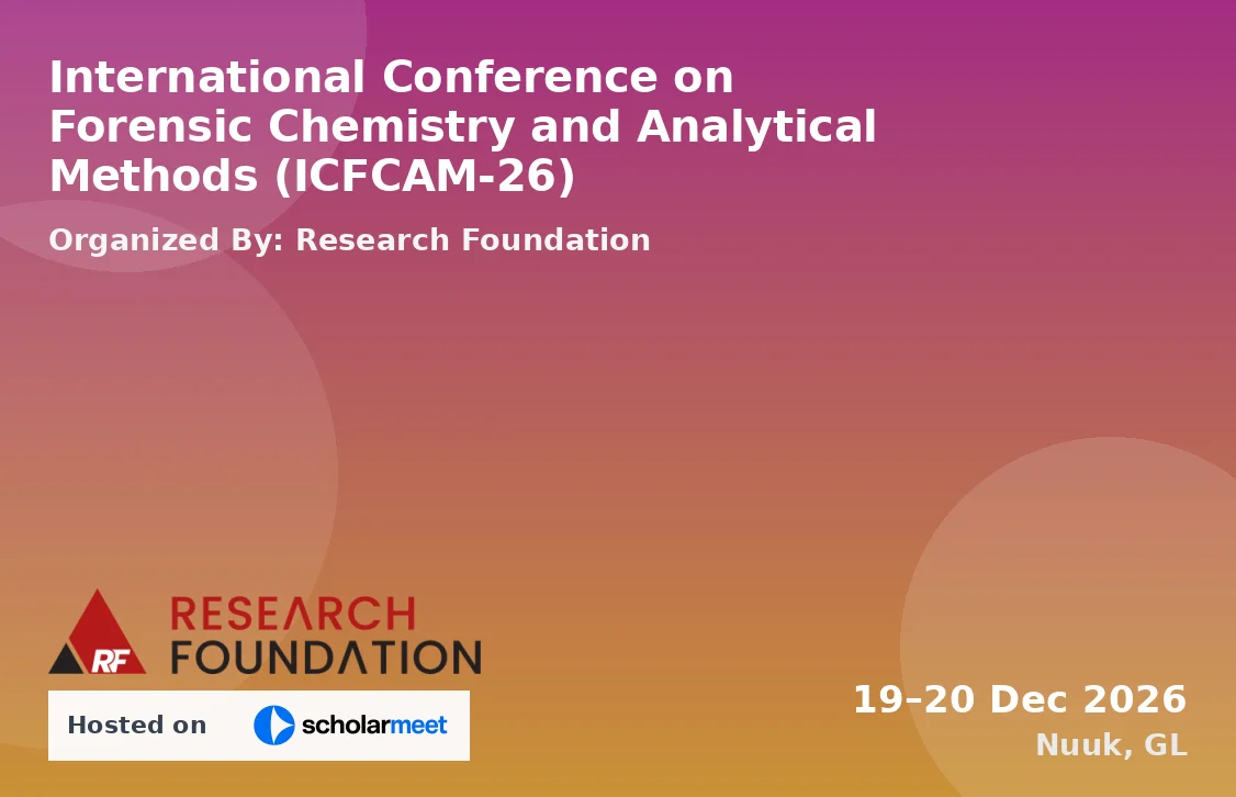 International Conference on Forensic Chemistry and Analytical Methods (ICFCAM-26)